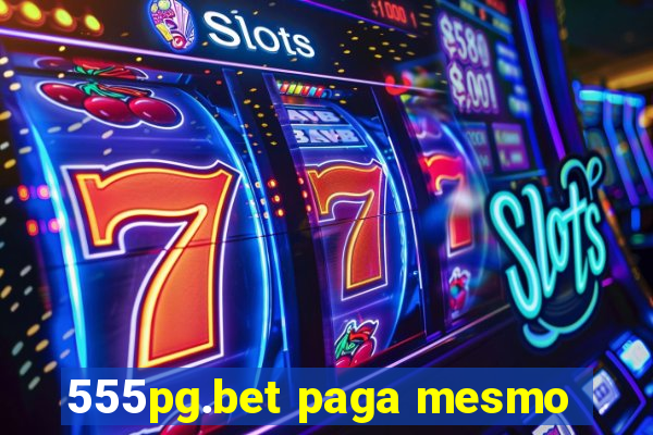 555pg.bet paga mesmo